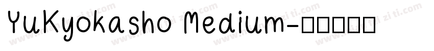 YuKyokasho Medium字体转换